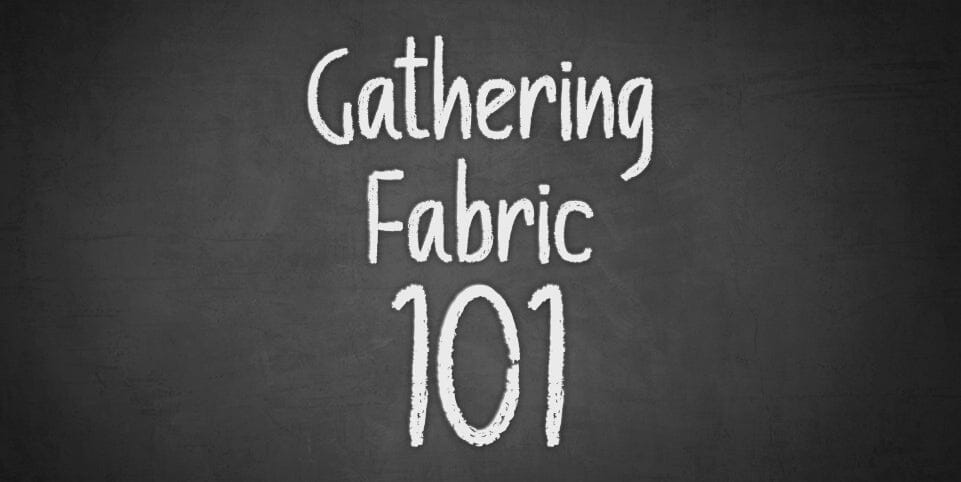 How To Gather Fabric