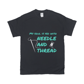 Soul Is Fed With Needle And Thread Tee