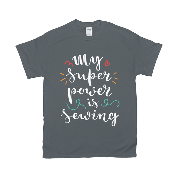 My Super Power Is Sewing Tee