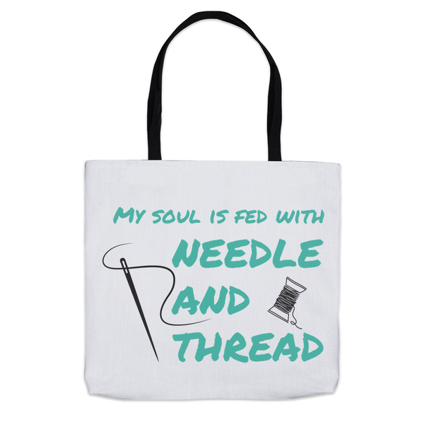 My Soul Is Fed With Needle And Thread Tote Bag