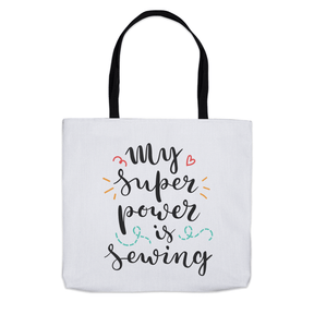 My Super Power Is Sewing  Tote Bag