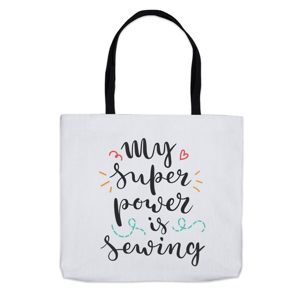 My Super Power Is Sewing  Tote Bag