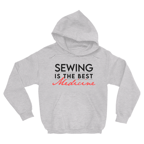 Sewing Is The Best Medicine Hoodie