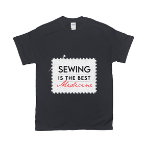 Sewing Is The Best Medicine Tee