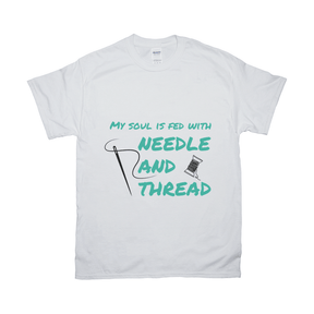 Soul Is Fed With Needle And Thread Tee