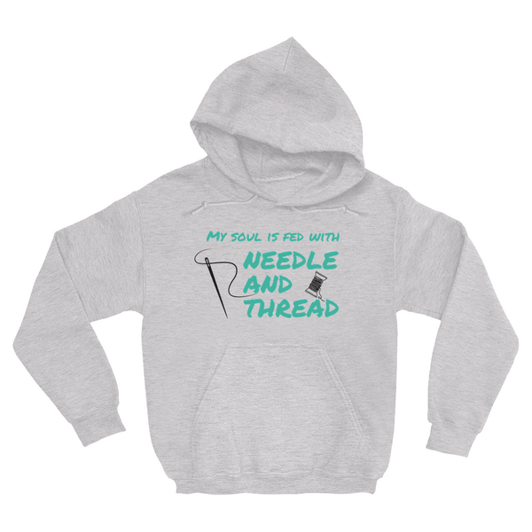 My Soul Is Fed With Needle And Thread Hoodie