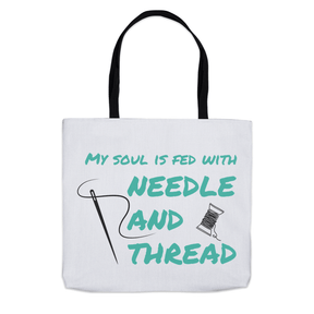 My Soul Is Fed With Needle And Thread Tote Bag