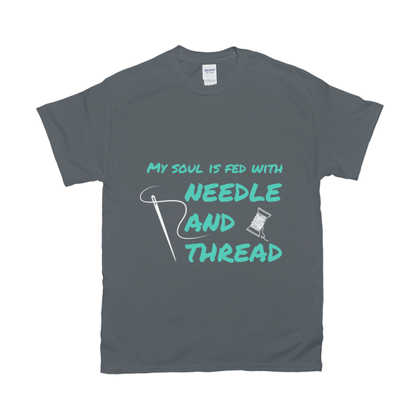 Soul Is Fed With Needle And Thread Tee