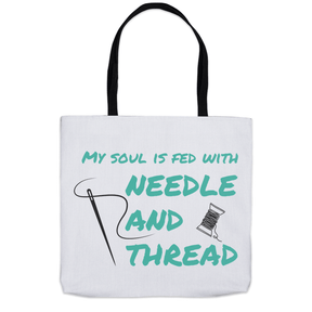 My Soul Is Fed With Needle And Thread Tote Bag