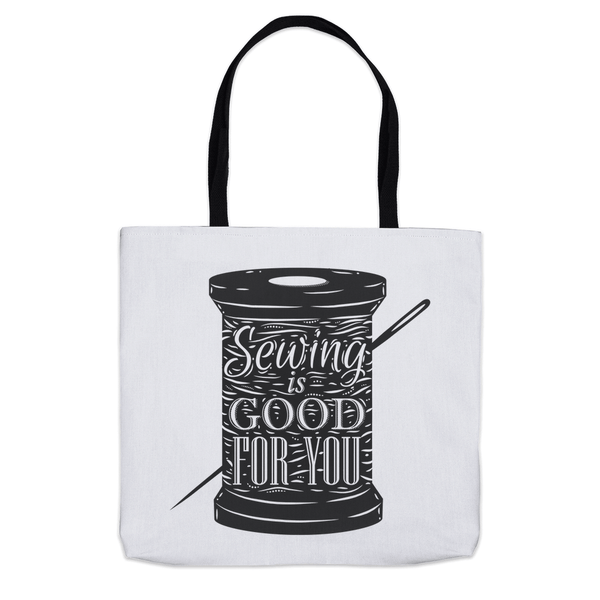 Sewing Is Good For You Tote Bag