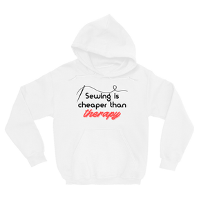 Sewing Is Cheaper Than Therapy Hoodie